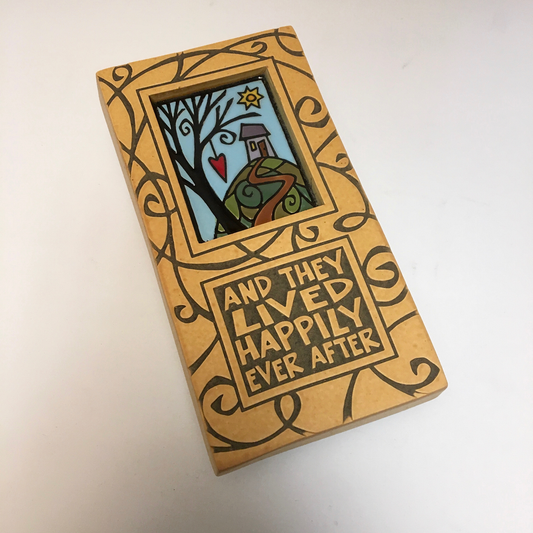 Plaque 'And they lived happily ever after' by Michael Macone - © Blue Pomegranate Gallery