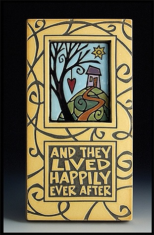 Plaque 'And they lived happily ever after' by Michael Macone - © Blue Pomegranate Gallery